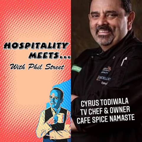 #013 - Hospitality Meets Cyrus Todiwala - The Celebrity Chef, Restaurateur & Hospitality Champion