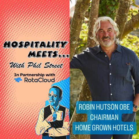#147 - Hospitality Meets Robin Hutson OBE - Building a Hotel Empire
