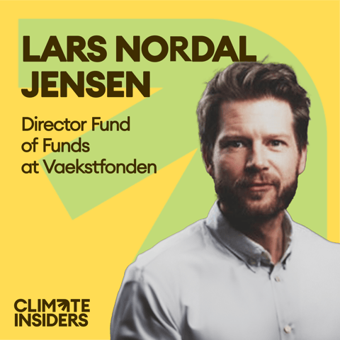 Vaekstfonden - The seeding role of Government Funds in European Climate Tech (ft. Lars Nordal Jensen)