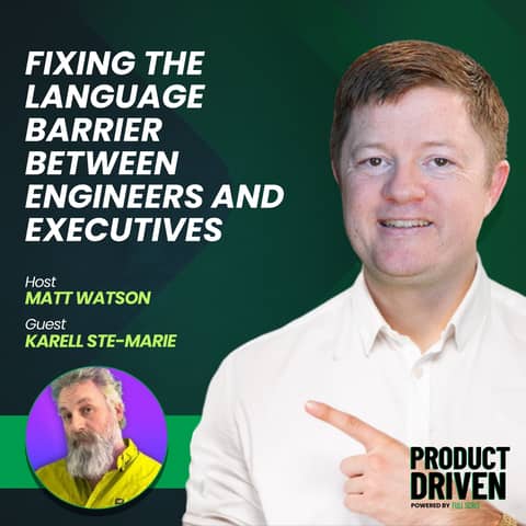 Fixing the Language Barrier Between Engineers and Executives with Karell Ste Marie of The Serious CT