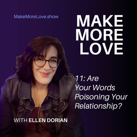 11: Are Your Words Poisoning Your Relationship?