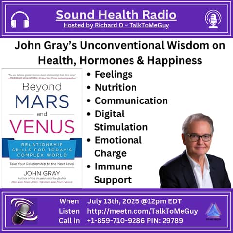 John Gray's Unconventional Wisdom on Health, Hormones & Happiness
