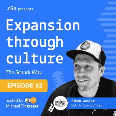 # 2 Simon Wanler Co-Founder and CEO Bastard Burgers on a Decade of Scaling Culture
