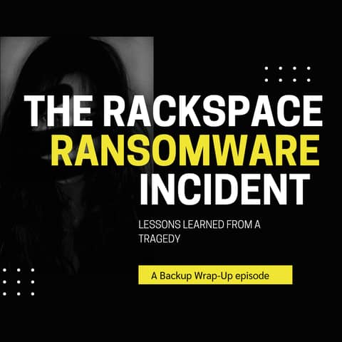 Rackspace Ransomware Attack: Lessons Learned