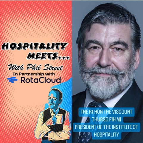 #199 - Hospitality Meets The Rt Hon The Viscount Thurso - From Hospitality to the House of Lords
