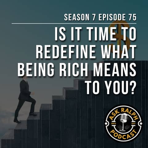 Is It Time to Redefine What Being Rich Means to You?