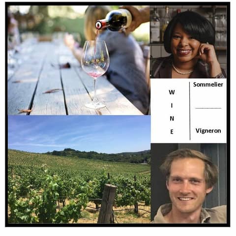 Don't Wine - Drink It:  A Sommelier and Vigneron Tell Us All About It