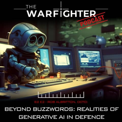 S2. E2: Beyond Buzzwords: The Realities of Generative AI in Defence