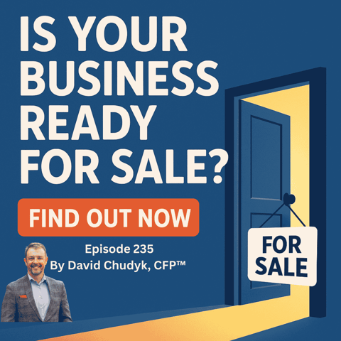 Ep 235: Is Your Business Ready for Sale? Find Out Now!