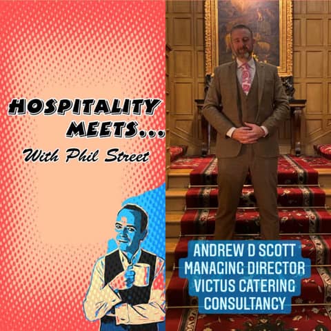 #053 - Hospitality Meets Andrew Scott - The All Round Hospitality Champion