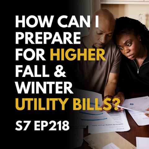 How Can I Prepare for Higher Fall & Winter Utility Bills?