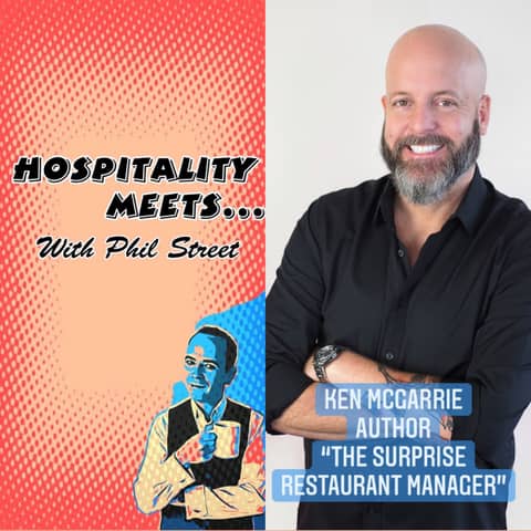 Bonus Episode #009 - Hospitality Meets Ken McGarrie - Author of The Surprise Restaurant Manager