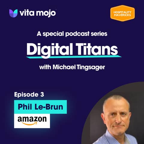 EPS 3 Digital Titans - Phil Le-Brun Enterprise Strategist at Amazon Web Services  - The Human Factor
