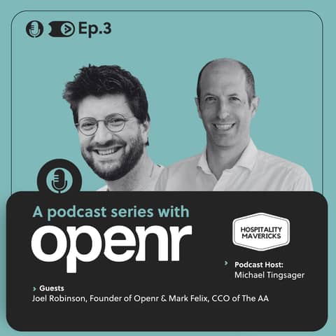 #3 A Podcast Series with Openr & Mark Felix, CCO of The AA - Unlocking the Secrets of Effective Pricing Strategy in Hospitality