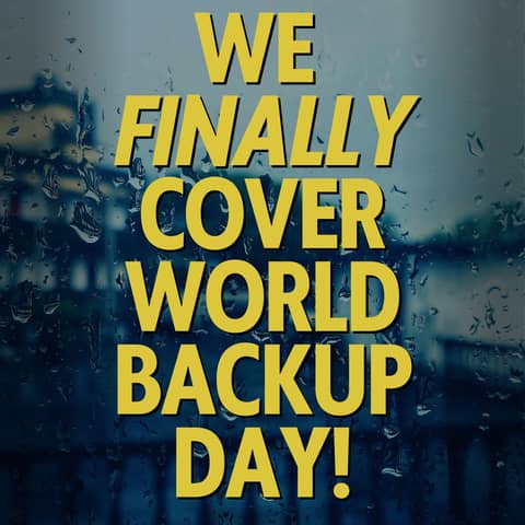 World Backup Day: Take the Pledge to Protect Your Data