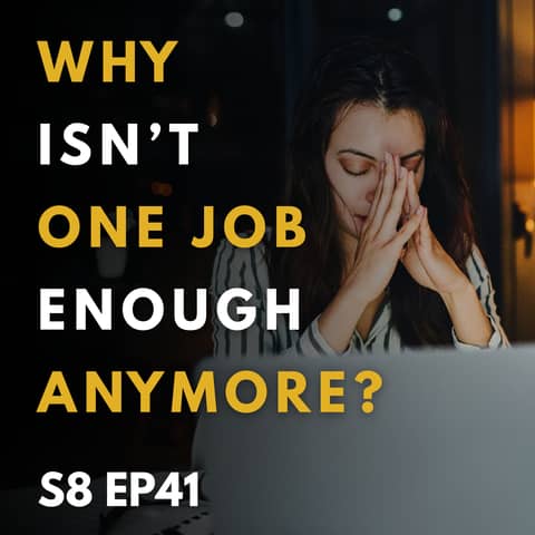 Why Isn’t One Job Enough Anymore?