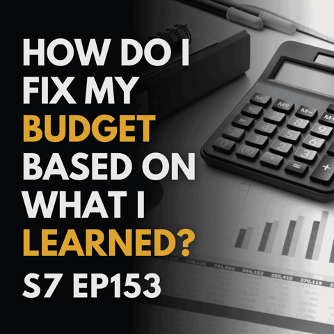 How Do I Fix My Budget Based on What I Learned?
