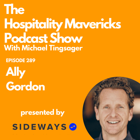 #289 Ally Gordon Coach, Confidant and Mentor - The Power of Consistency