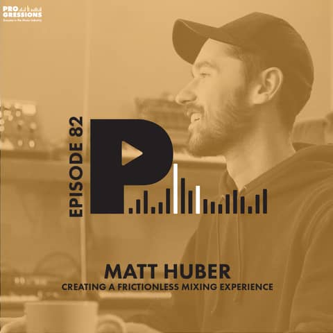 Creating a Frictionless Mixing Experience | with Matt Huber
