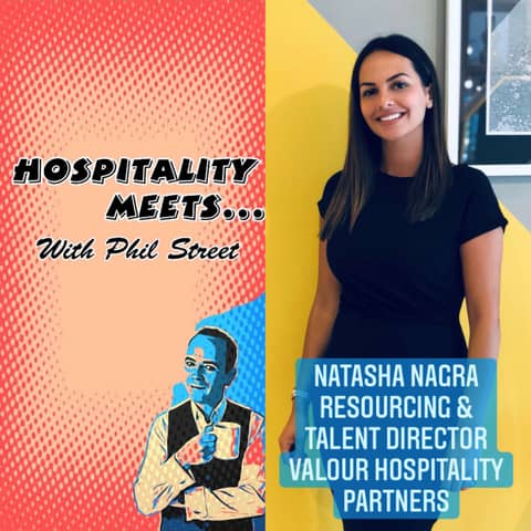 #110 - Hospitality Meets Natasha Nagra - The People and Talent Expert
