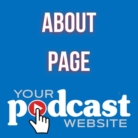 Building Trust Through Your Podcast About Page