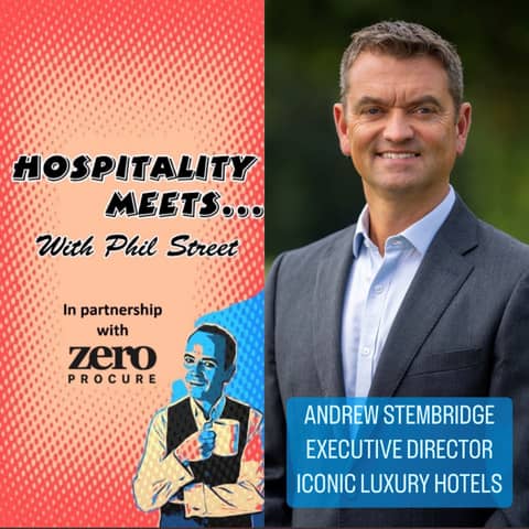 #126 - Hospitality Meets Andrew Stembridge - The Luxury Hotel Titan