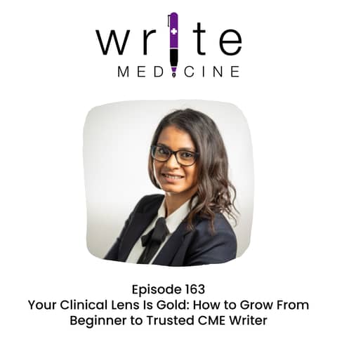Your Clinical Lens Is Gold: How to Grow From Beginner to Trusted CME Writer