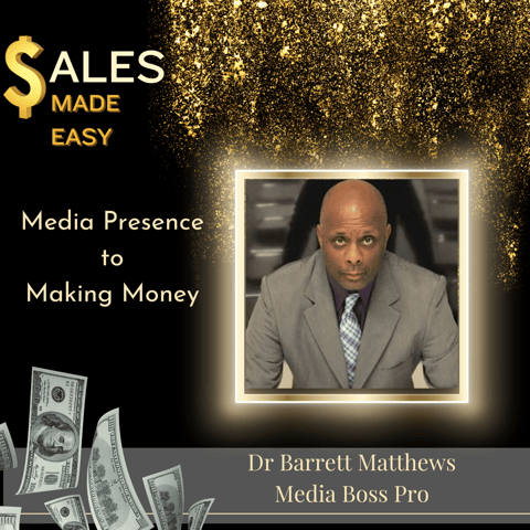 Media Presence to Making Money with Dr. Barrett Matthews