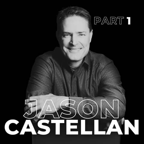 102. From Small-Town Roots to $9 Billion in Assets: Jason Castellan’s Journey with Skyline