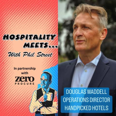 #116 - Hospitality Meets Douglas Waddell - The Hotel Operations Director