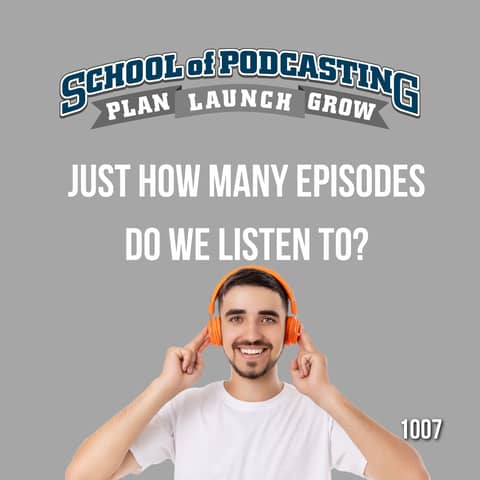 Counting Episodes: Just How Many Do We Listen To?