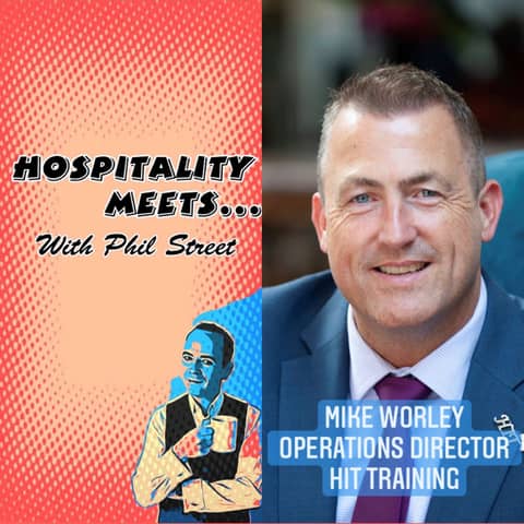 #039 - Hospitality Meets Mike Worley - The Training & Development Leader