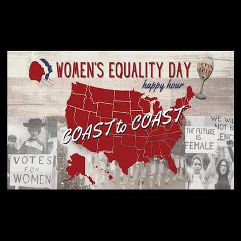 Women's Equality Day - A 2022 Coast to Coast Happy Hour Celebration