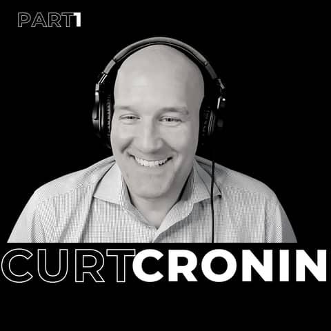 24. Part 1 - Curiosity & Change: Embracing Growth and Discovery with Curt Cronin
