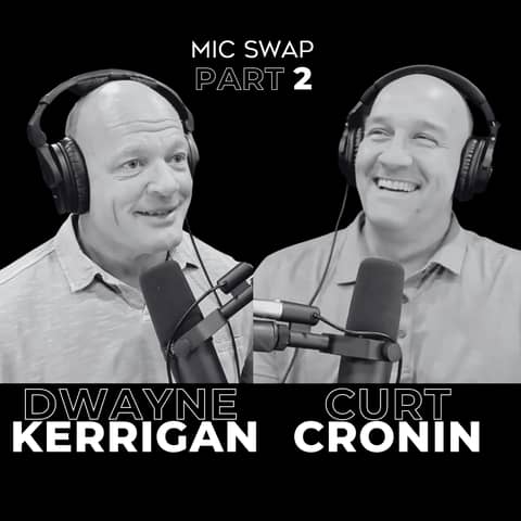 54. Part 2 Redefining Achievement: Dwayne Kerrigan's Journey to Purposeful Living