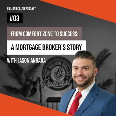 Billion Dollar Podcast #03 - Jason Anbara