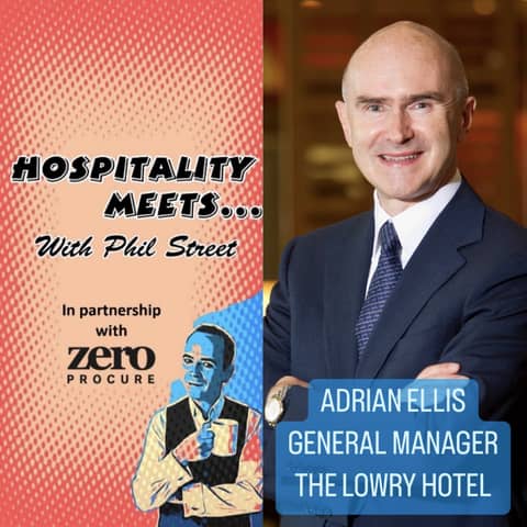 #136 - Hospitality Meets Adrian Ellis - The Luxury Hotel General Manager and Industry Elevator