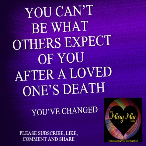 You Can't Be What Others Expect of You After a Loved One's Death