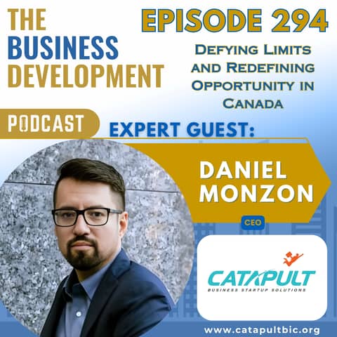 Defying Limits and Redefining Opportunity in Canada with Daniel Monzon