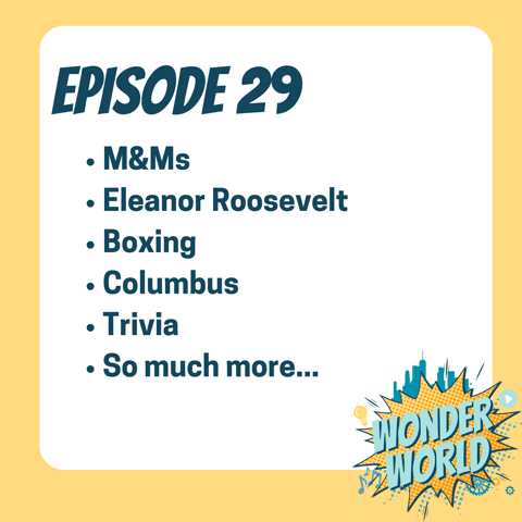 Wonder World Podcast Week of October 9
