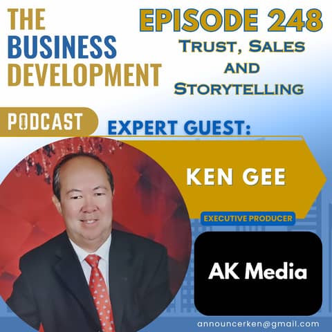 Trust, Sales and Storytelling with Ken Gee