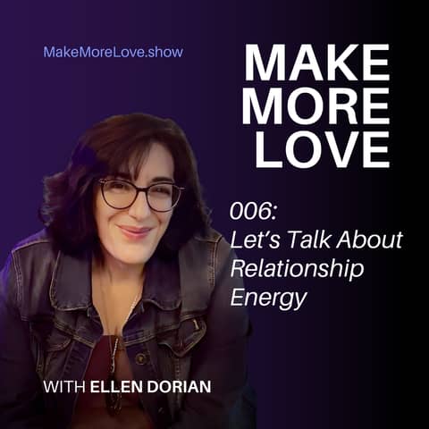 6: Power Up Your  Relationship Energy