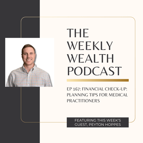 Ep 167: Financial Check-Up: Planning Tips for Medical Practitioners