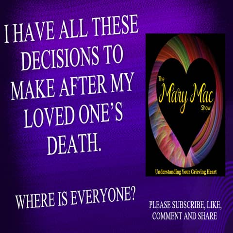 All These Decisions After a Loved Ones Death | Where Is Everyone?