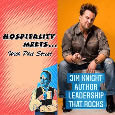 #092 - Hospitality Meets Jim knight - Culture Icon and Author of Leadership that Rocks