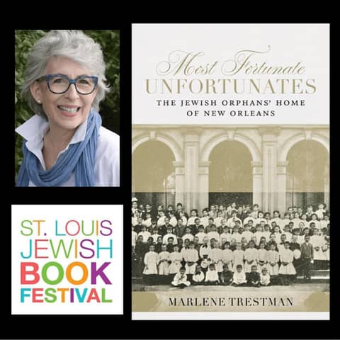 The Most Fortunate Unfortunates: A Comprehensive History of the Jewish Orphans Home of New Orleans
