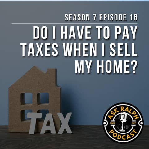 Do I have to pay taxes when I sell my home? Do I have to pay taxes when I sell my home?