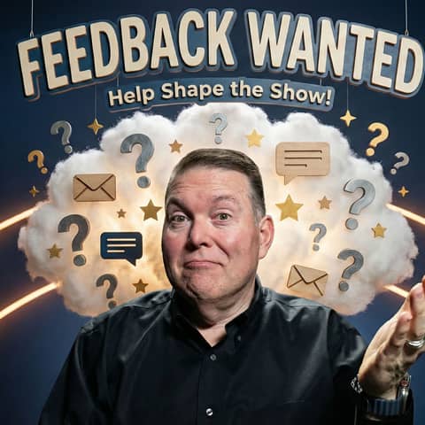 Got a Minute? Help Me Make This Show Better! ✨