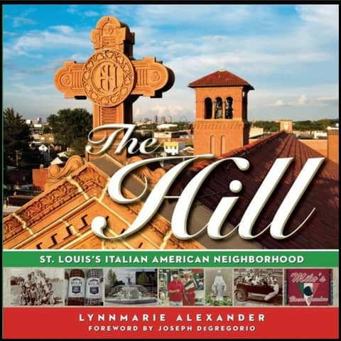 The Hill: St. Louis's Italian American Neighborhood