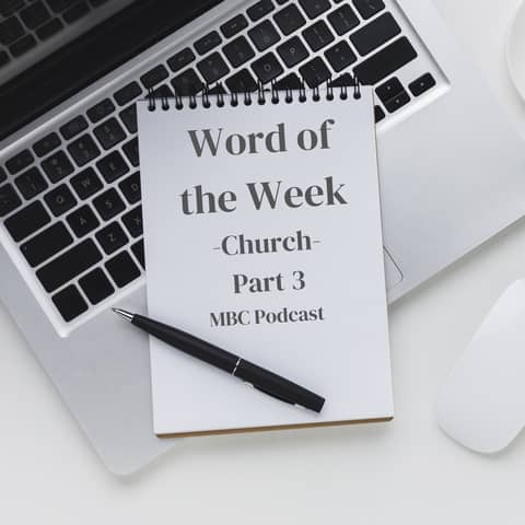 Word of the Week -Church Part 3